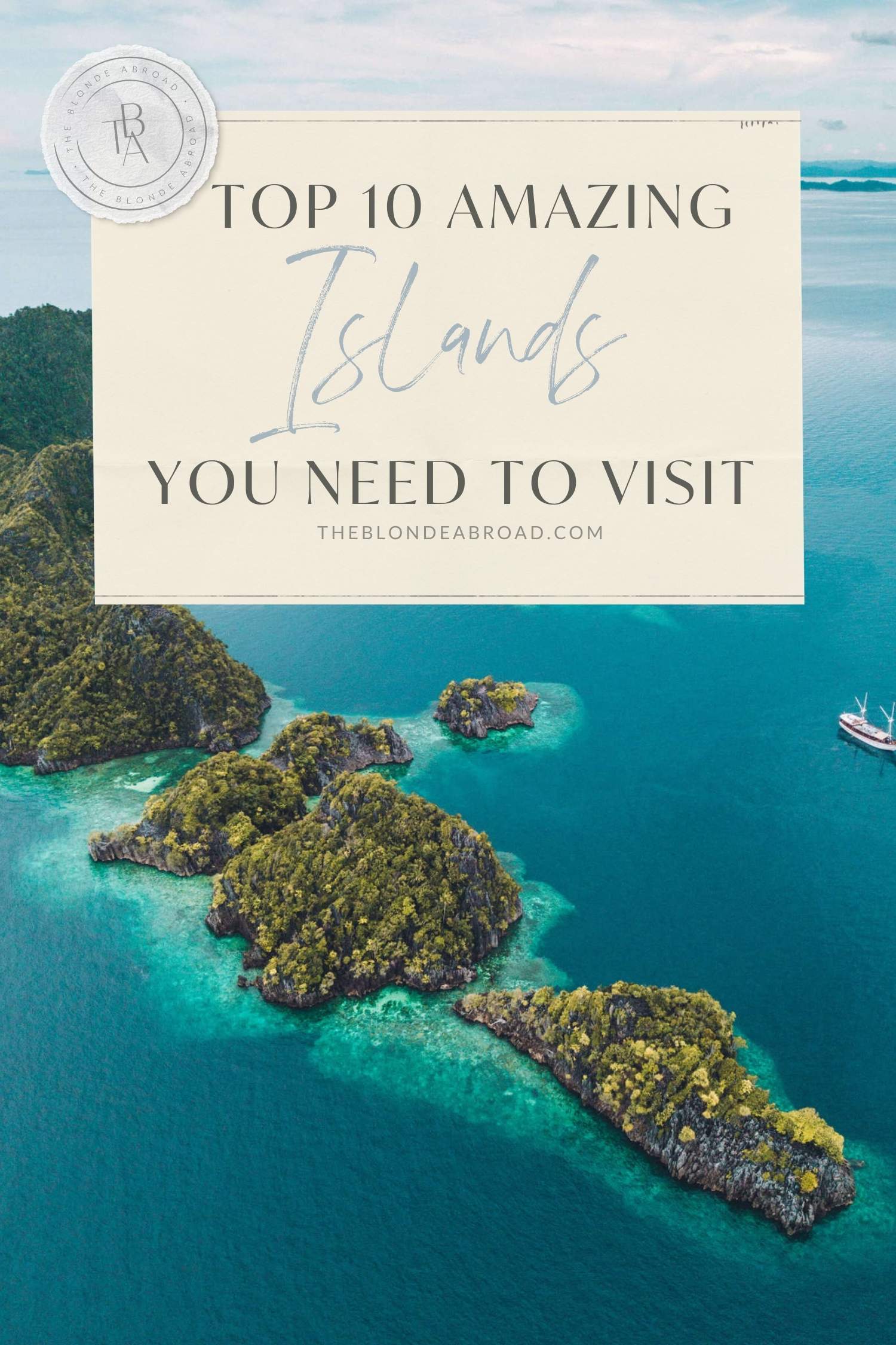 Amazing Islands You Need to Visit Now